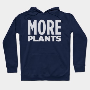 MORE PLANTS! Hoodie